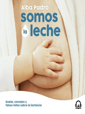 cover image of Somos la leche